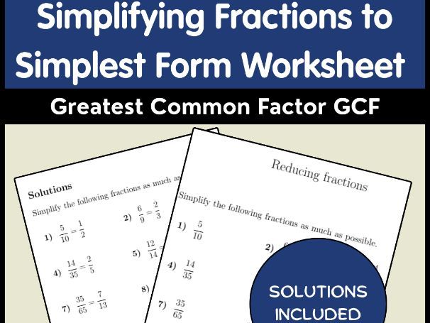 Simplifying Fractions to Simplest Form Worksheet | Greatest Common Factor GCF