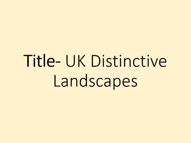 Distinctive Landscapes- 2. UK Landscapes (OCR-B GCSE Geography)