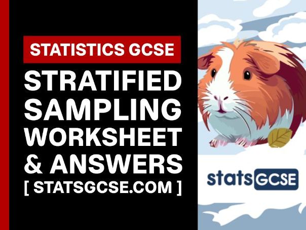 Stratified sampling - GCSE Statistics - Worksheet Pack + Answers