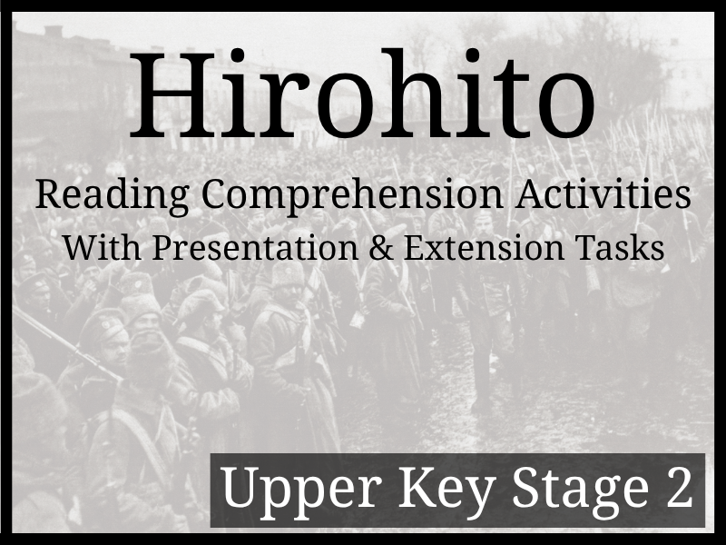 Hirohito Reading Comprehension Activities | Year 5 & Year 6 | UKS2