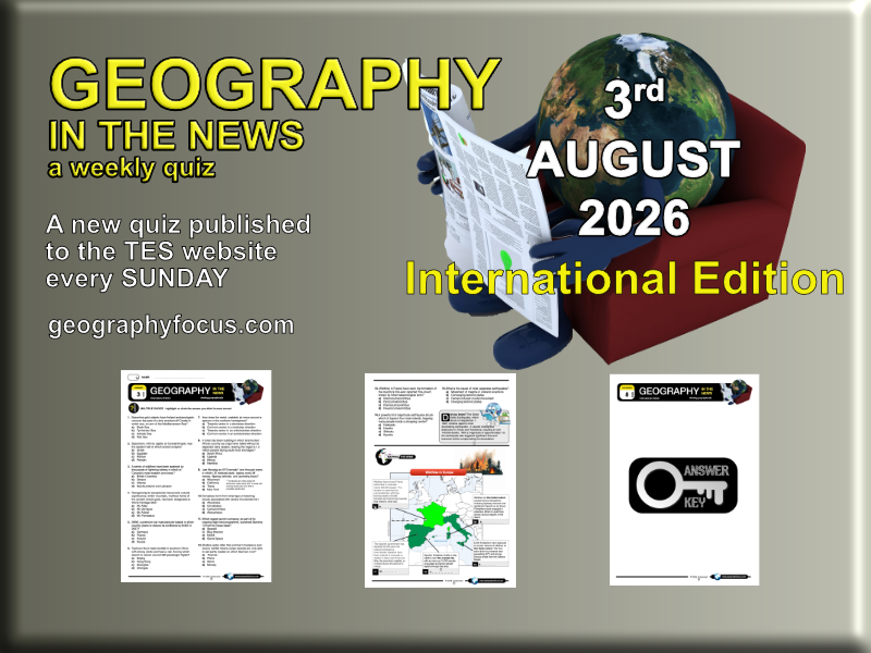 GEOGRAPHY IN THE NEWS weekly quiz - 3 August 2026