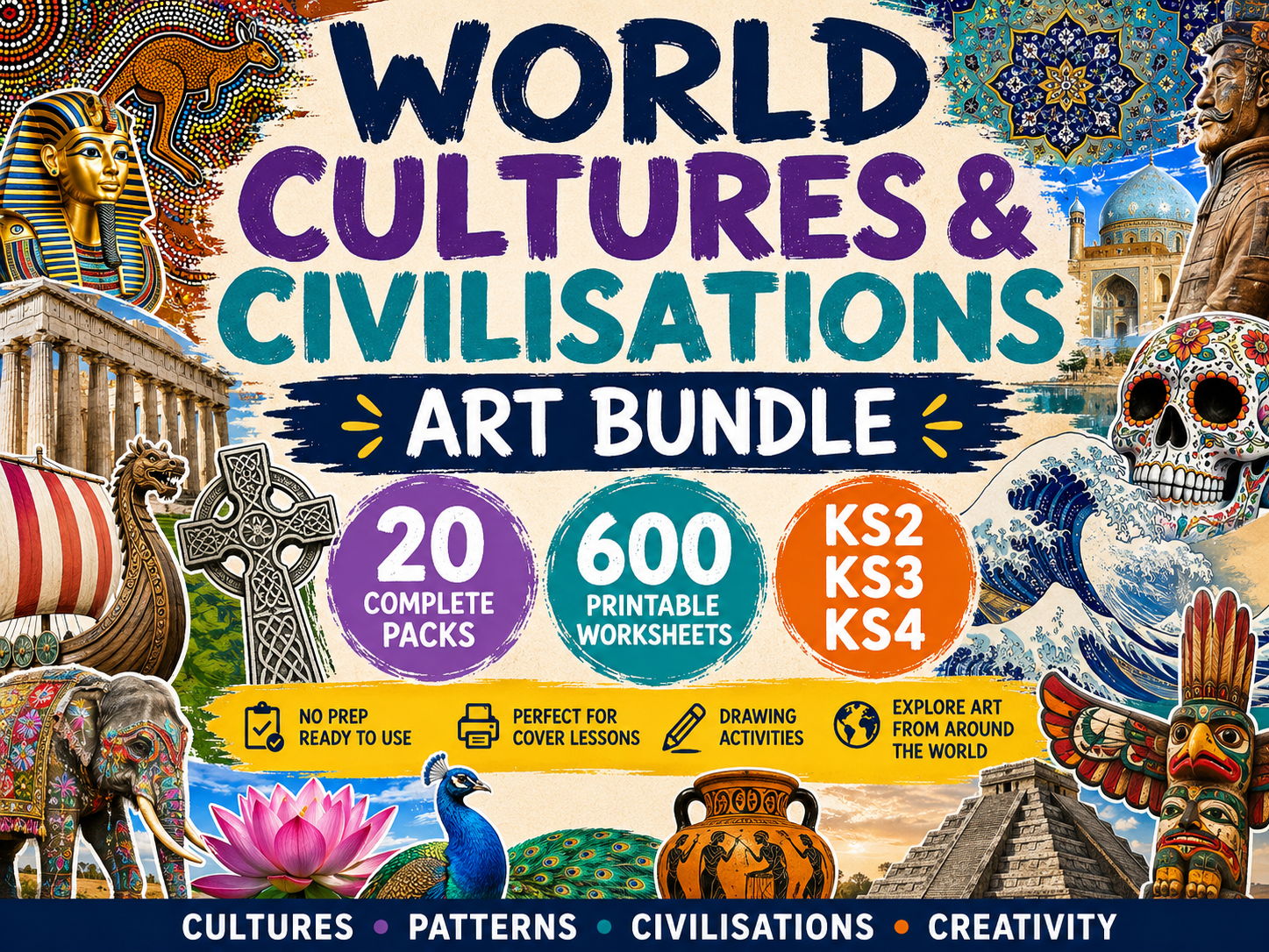World Cultures & Civilisations Art Bundle | 600 KS2 KS3 KS4 Art Worksheets | 20 Cultural Art Packs | Cover Lessons | No Prep Drawing Activities
