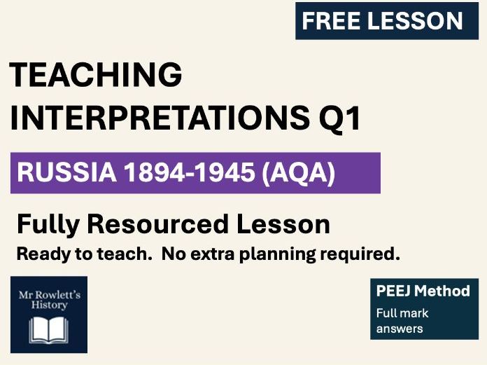 AQA GCSE Russia History Interpretations Q1 | Free Lesson | Writing and Model Answers | PEEJ Method