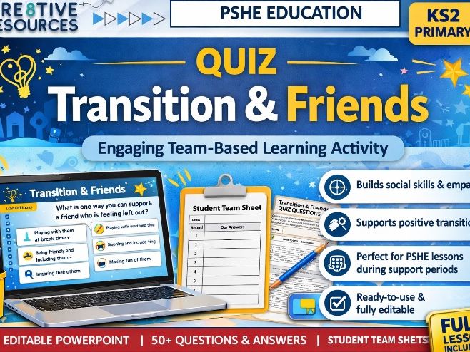 Transition & Friends - End of Term KS2 Quiz