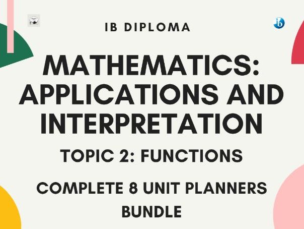 IB DP Mathematics AI - Topic 2 - Functions, 8 Unit Planners Bundle for SL & HL