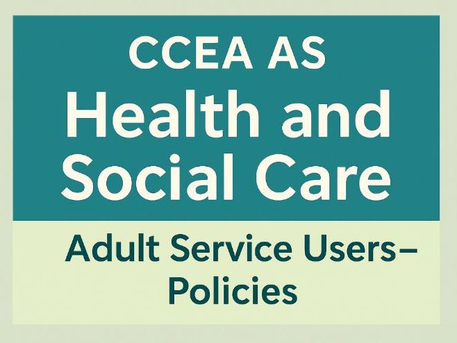 AS Health and Social Care – Unit 5: Adult Service Users – Policies (PowerPoint + Workbooklet Lesson)