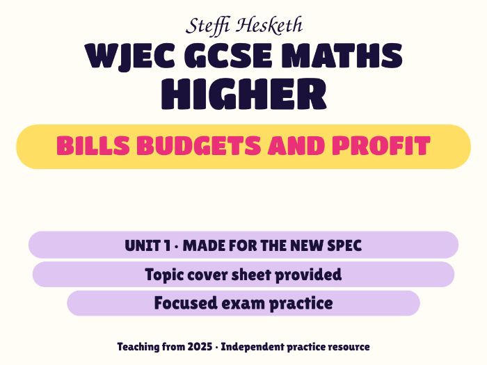 WJEC New Spec Maths Higher Unit 1: Bills budgets and profit
