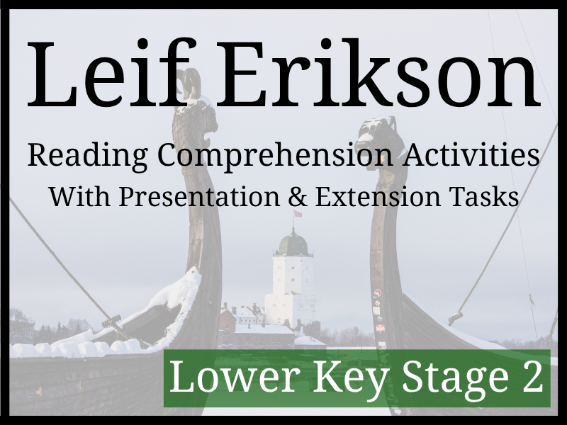 Leif Erikson Reading Comprehension Activities | Year 3 & Year 4 | LKS2