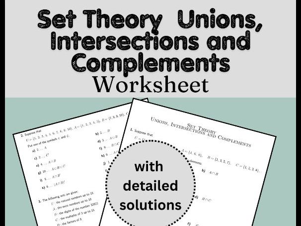 Set Theory Unions, Intersections and Complements Worksheet (with solutions)