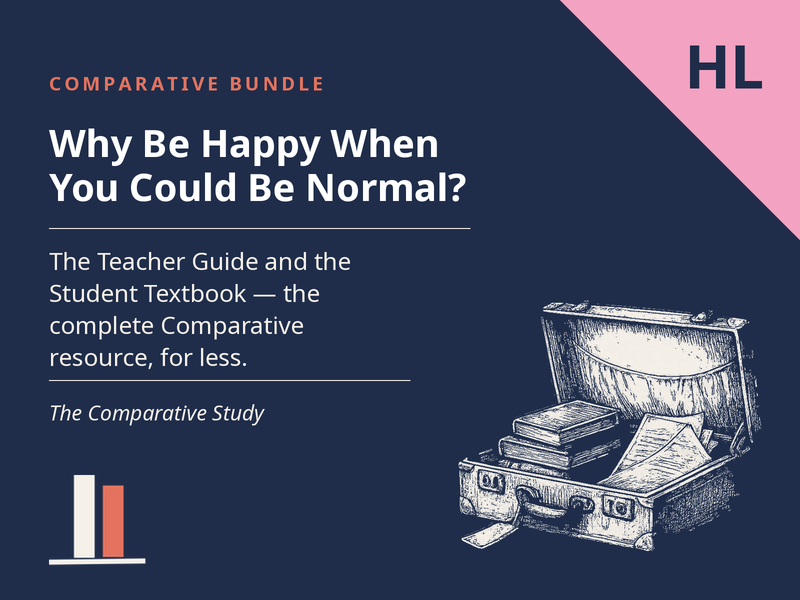 Why Be Happy When You Could Be Normal? for the Comparative Study (HL) - Complete Bundle