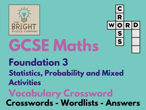 GCSE Maths - Foundation 3 - Vocabulary Crosswords – Statistics, Probability and Mixed Activities