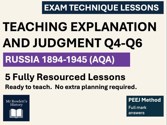 AQA History Russia Explain & Judge Q4-6 | 5 Lessons | Writing and Model Answers | PEEJ Method