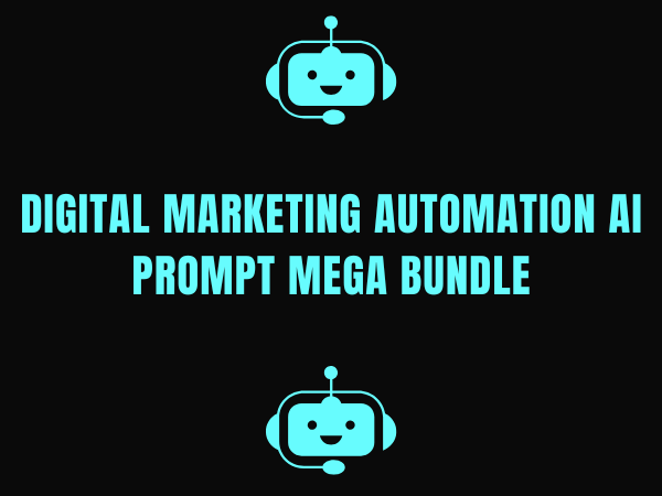 Digital Marketing Automation AI Prompt Mega Bundle