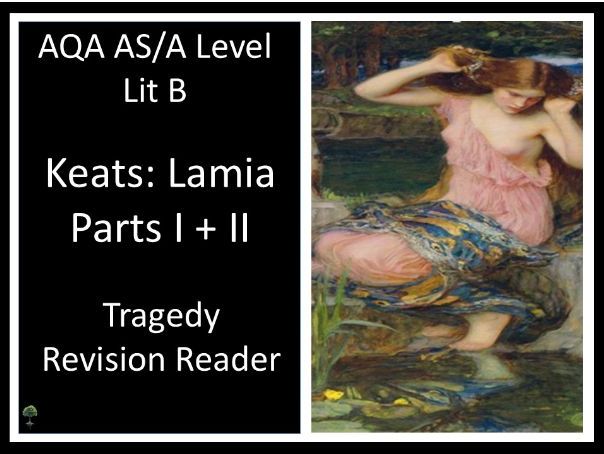 KEATS: Lamia Parts I + II - Tragedy Revision Reader I Lit B