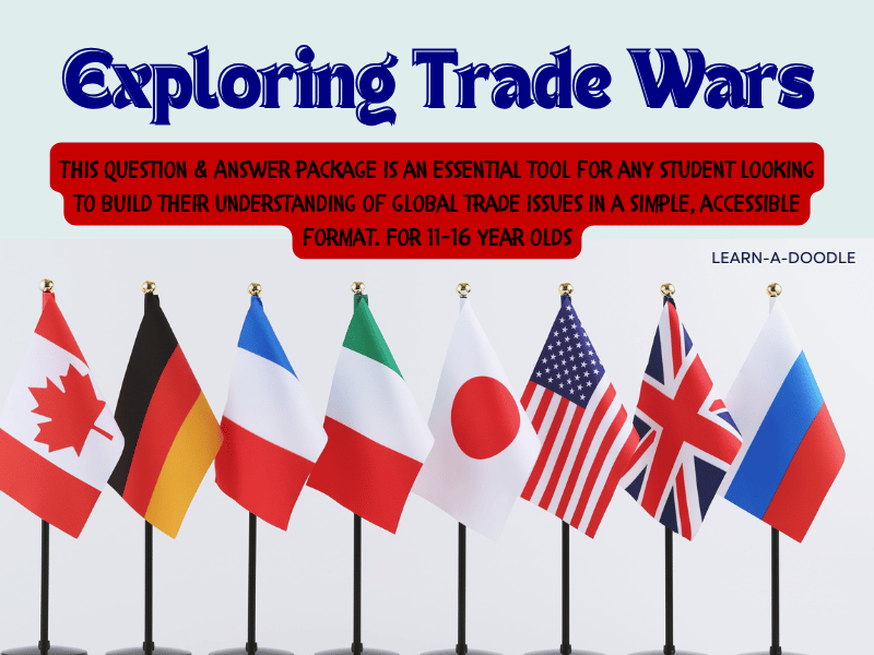 Exploring Trade Wars: A Critical Thinking Package of Questions & Answers!