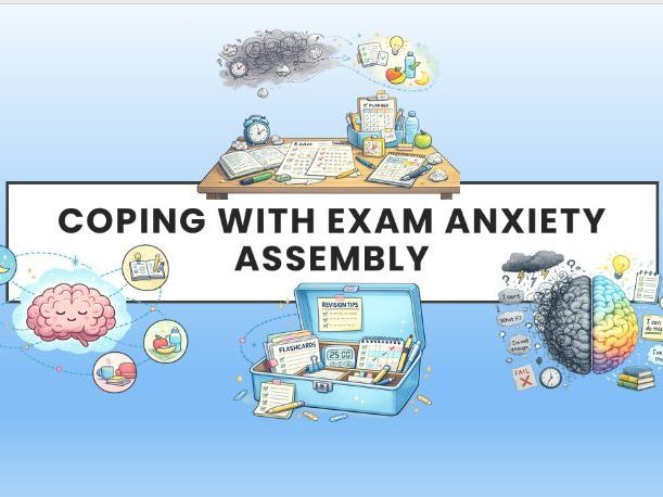 Coping With Exam Anxiety Assembly