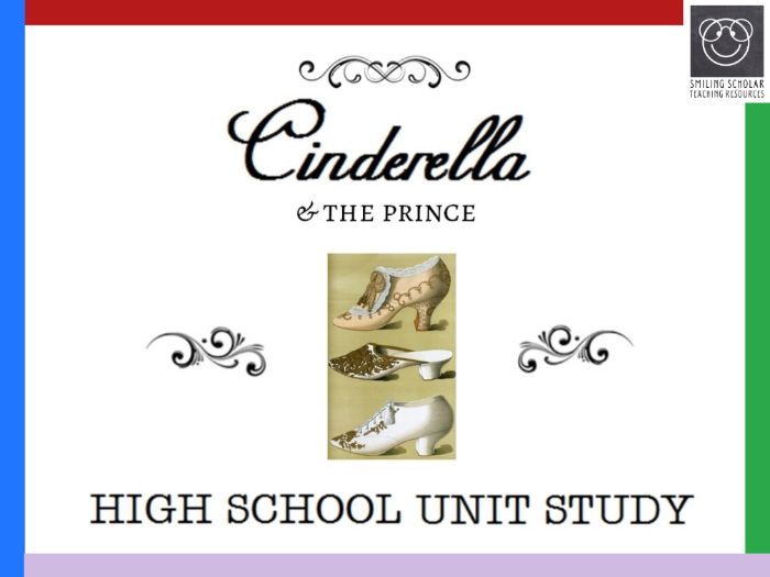 Cinderella and the Prince: A High School Unit Study