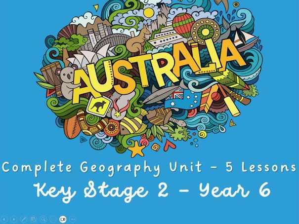 Australia - A complete GEOGRAPHY unit of work for Key stage 2 (Year 6)