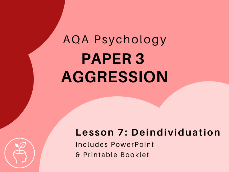 AQA Psychology - Aggression - Deindividuation