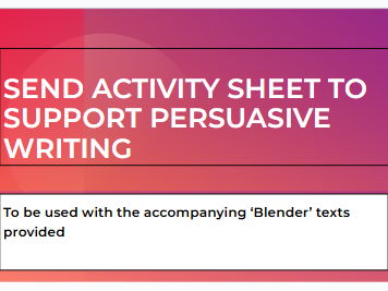 SEND- focused Guide and Worksheet for Persuasive Writing - Part 3