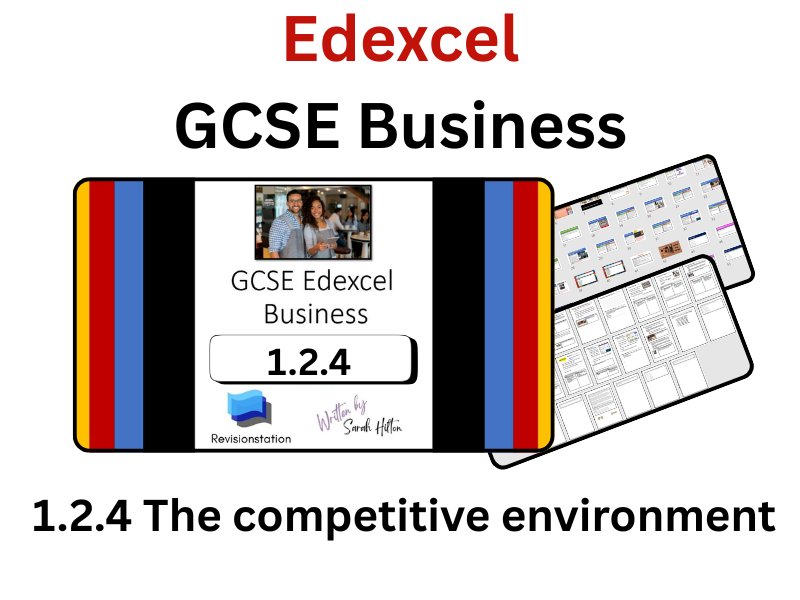 EDEXCEL GCSE BUSINESS 1.2.4 THE COMPETITIVE ENVIRONMENT (COMPLETE LESSON) 124