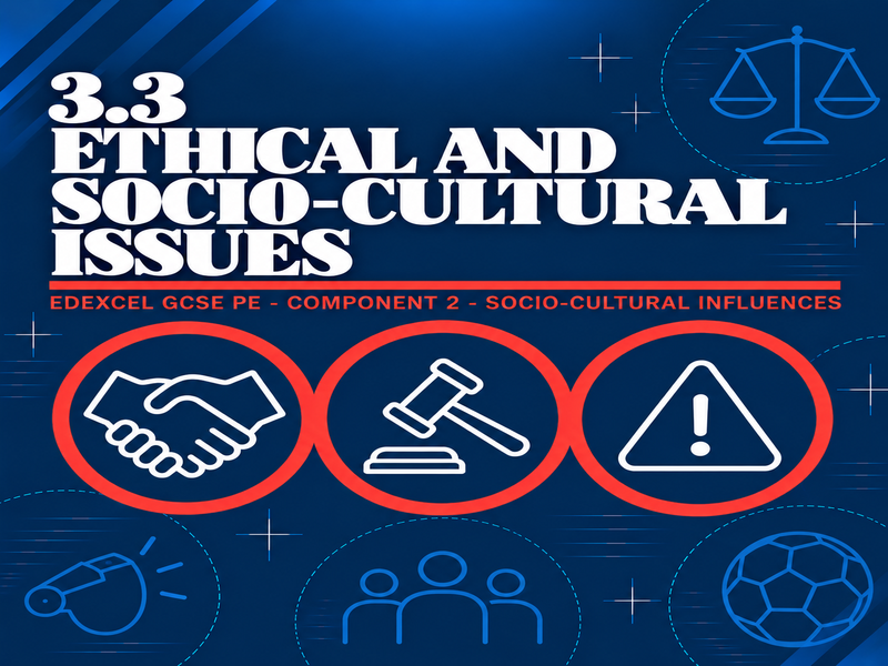 Edexcel GCSE PE C2-3.3 Ethical and Socio-cultural Issues Lesson