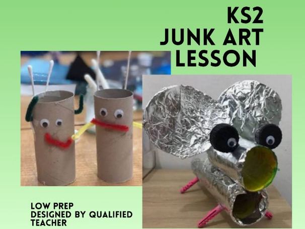 Junk Art Sculpture Lesson Plan | KS2 Recycled Art Unit