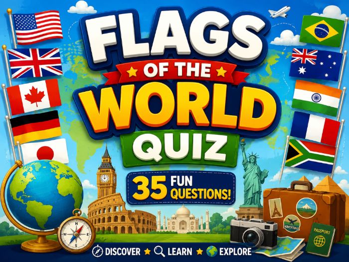 Flags of the World Quiz | 35 Fun Geography Questions