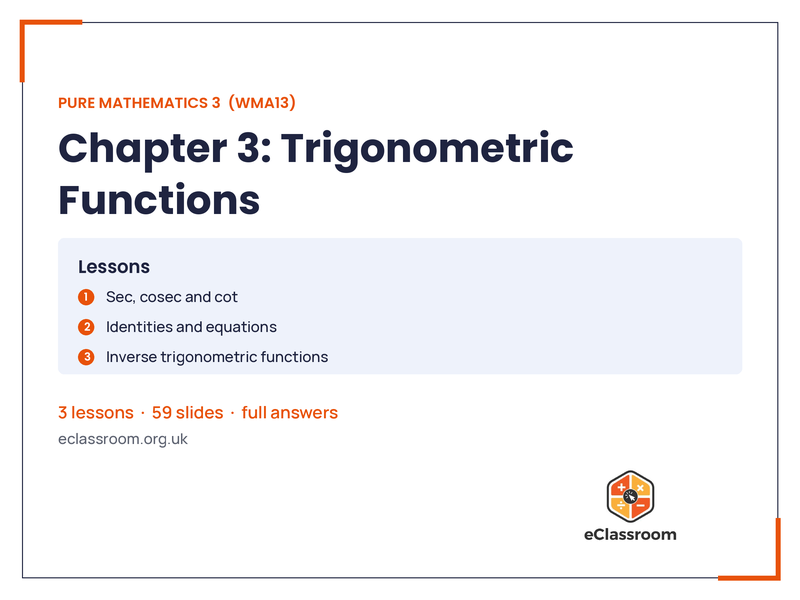 IAL Pure 3 Trigonometric Functions lesson slides