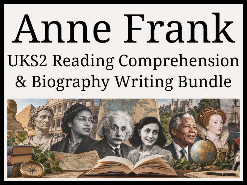 Anne Frank Reading Comprehension & Biography Writing Bundle | Year 5 & Year 6 | UKS2