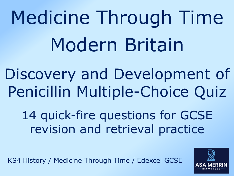 GCSE Medicine Through Time | Modern | Penicillin Quiz | Retrieval Practice
