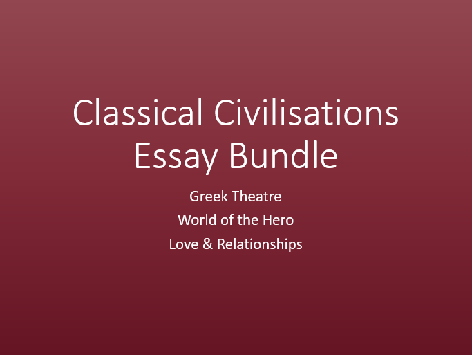 Classical Civilisations Essay Bundle