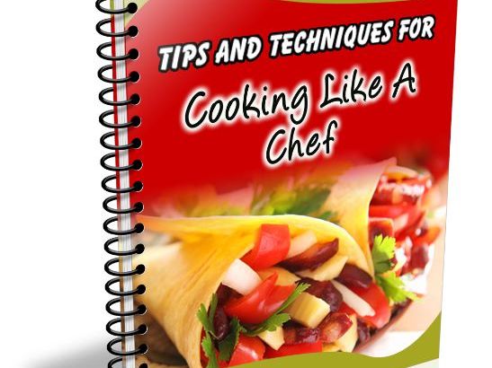 101 Essential Culinary Tips and Techniques for Chef-Quality Cooking