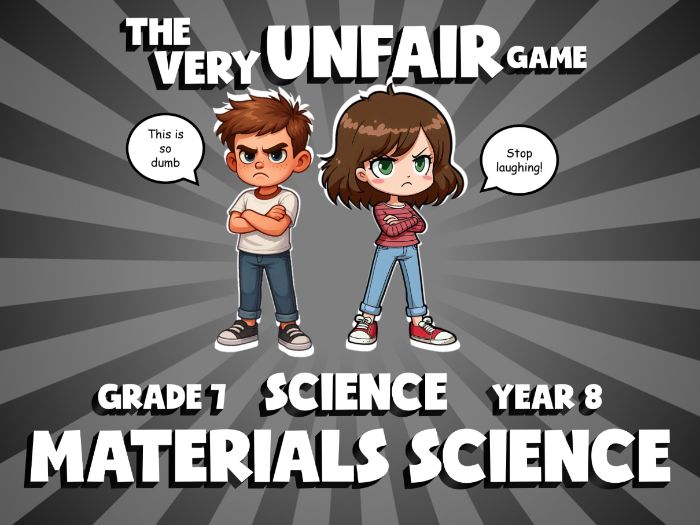 Materials Science VERY UNFAIR GAME | No-Prep Year 8 Science Review Activity