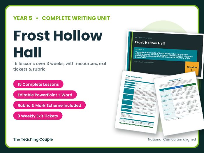 Frost Hollow Hall | Year 5 English Unit | 15 Complete Lessons + Resources + Mark Scheme