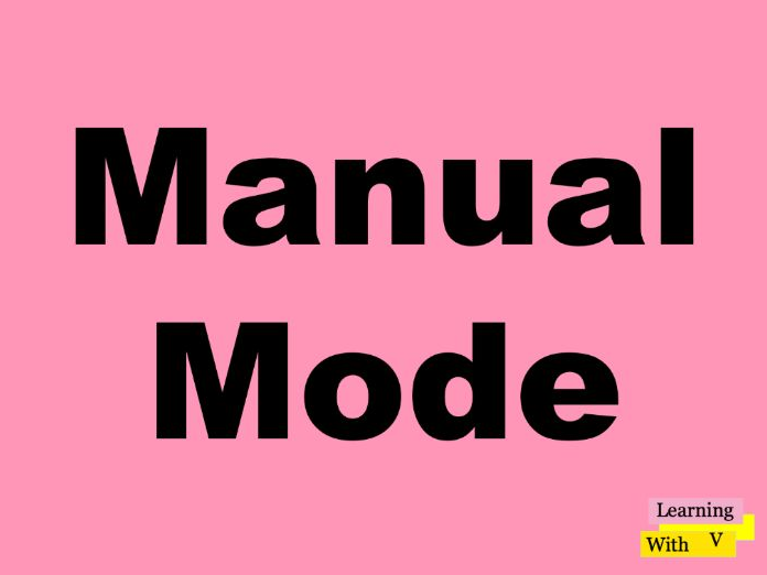 Using Manual Mode on your Camera (DSLR, mirrorless, Bridge etc). Photography.