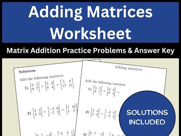 Adding Matrices Worksheet | Matrix Addition Practice Problems & Answer Key
