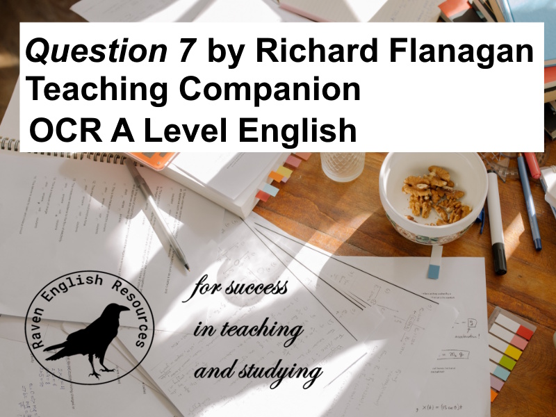 Question 7 by Richard Flanagan: Teaching Companion