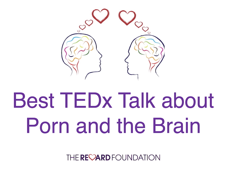 Best TEDx Talk about porn and the brain