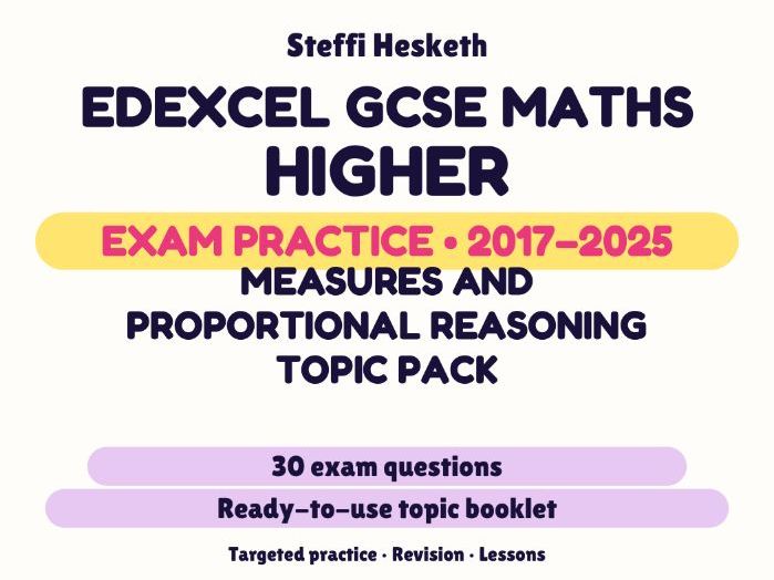 Edexcel GCSE Maths Higher: Measures and proportional reasoning topic pack Exam Questions | 2017-2025