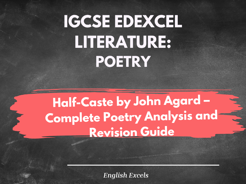 IGCSE English Literature: Half-Caste by John Agard – Complete Poetry Analysis and Revision Guide