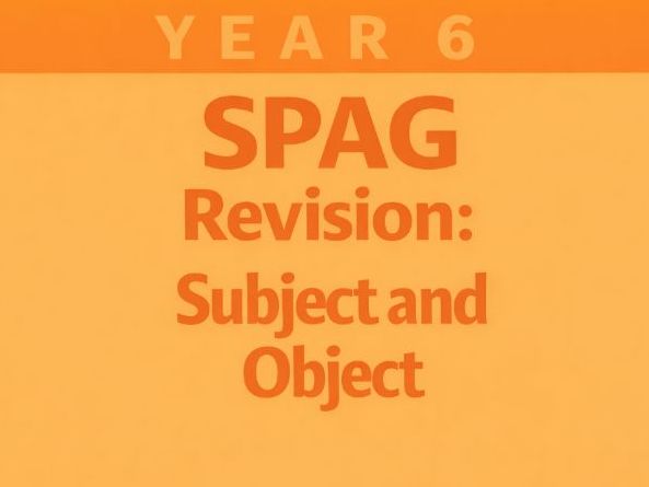 Year 6 SPaG Revision for SATs: Subject and Object | 20 Questions with Answers