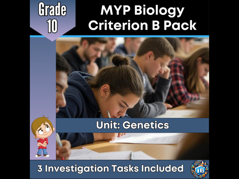 MYP Grade 10 Biology: 3 Criterion B Tasks - Genetics - 2026
