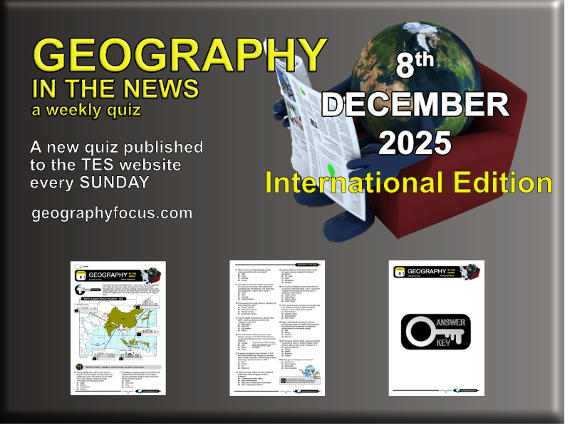 GEOGRAPHY IN THE NEWS weekly quiz - 8 December 2025