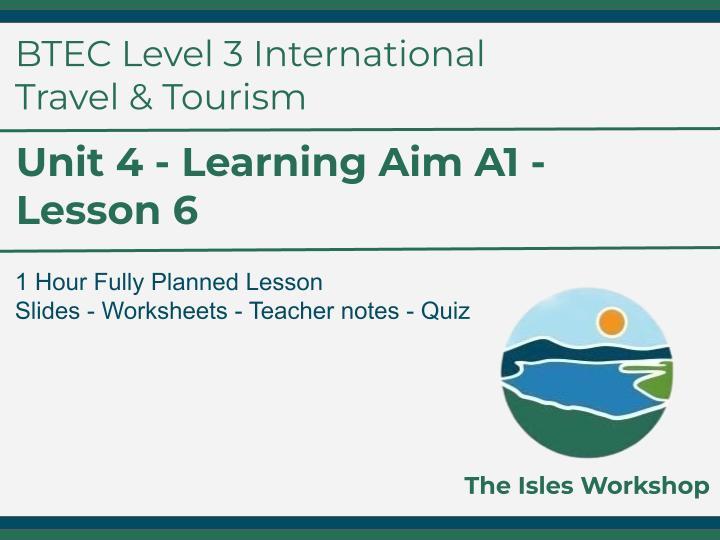 BTEC International L3 Travel & Tourism A1 L6
