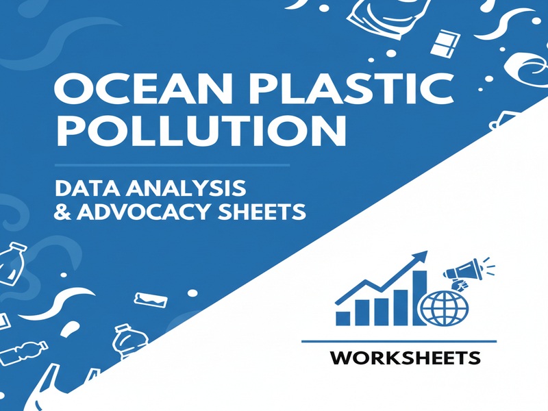 Ocean Plastic Pollution – Data Analysis & Advocacy Sheets