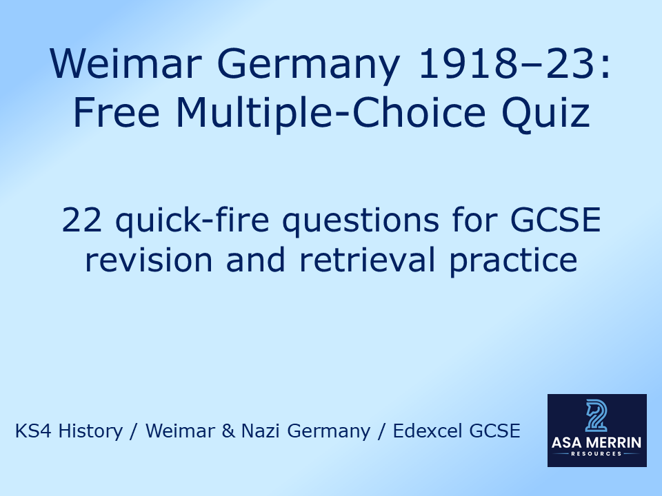 Weimar Germany 1918–23: Free 22-Question Multiple-Choice Quiz (GCSE History)