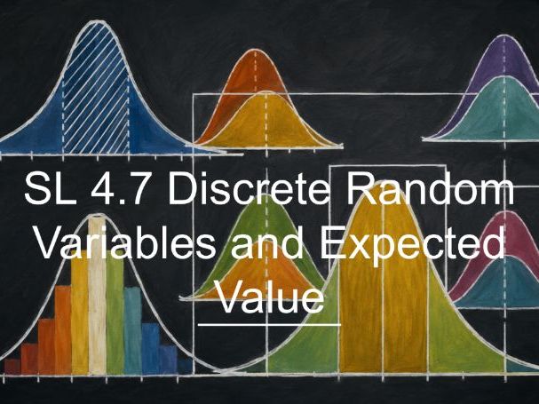 IB Maths AA SL 4.7 - Discrete Random Variables and Expected Value