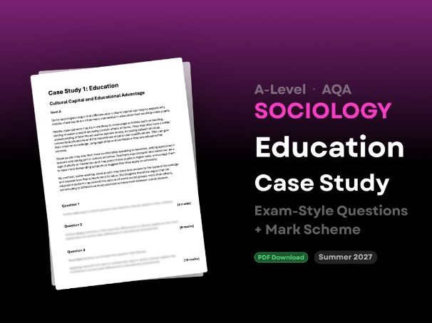 A-Level AQA Sociology: Education Case Study