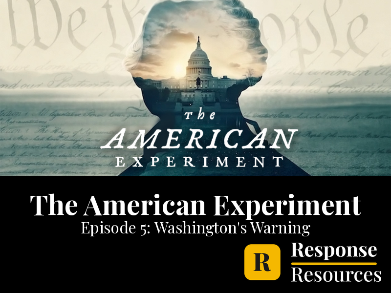 American Experiment Ep 5: Washington's Warning - Worksheet & Key